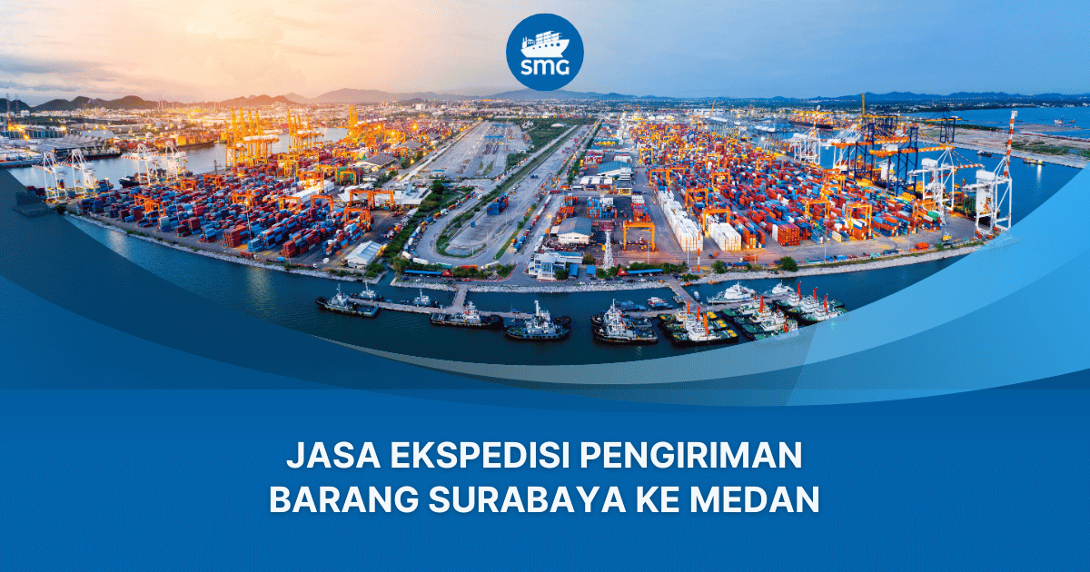 Jasa Ekspedisi Pengiriman Barang Surabaya Ke Medan