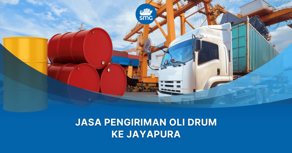 Jasa Pengiriman Oli Drum ke Jayapura