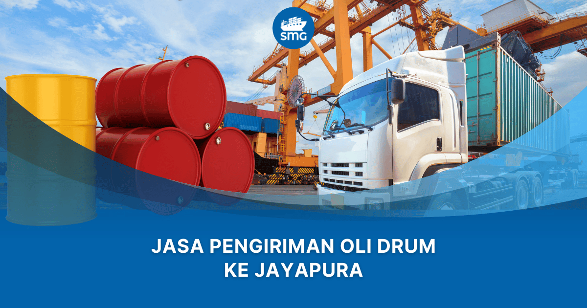 Jasa Pengiriman Oli Drum ke Jayapura