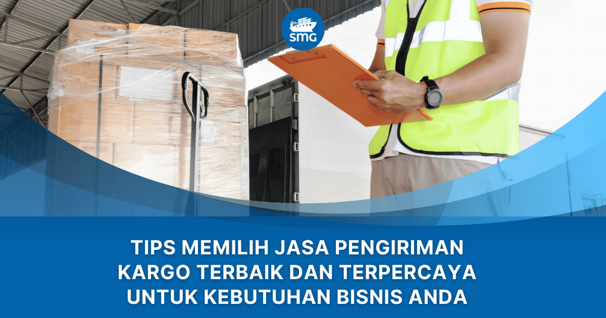 tips memilih jasa pengiriman kargo