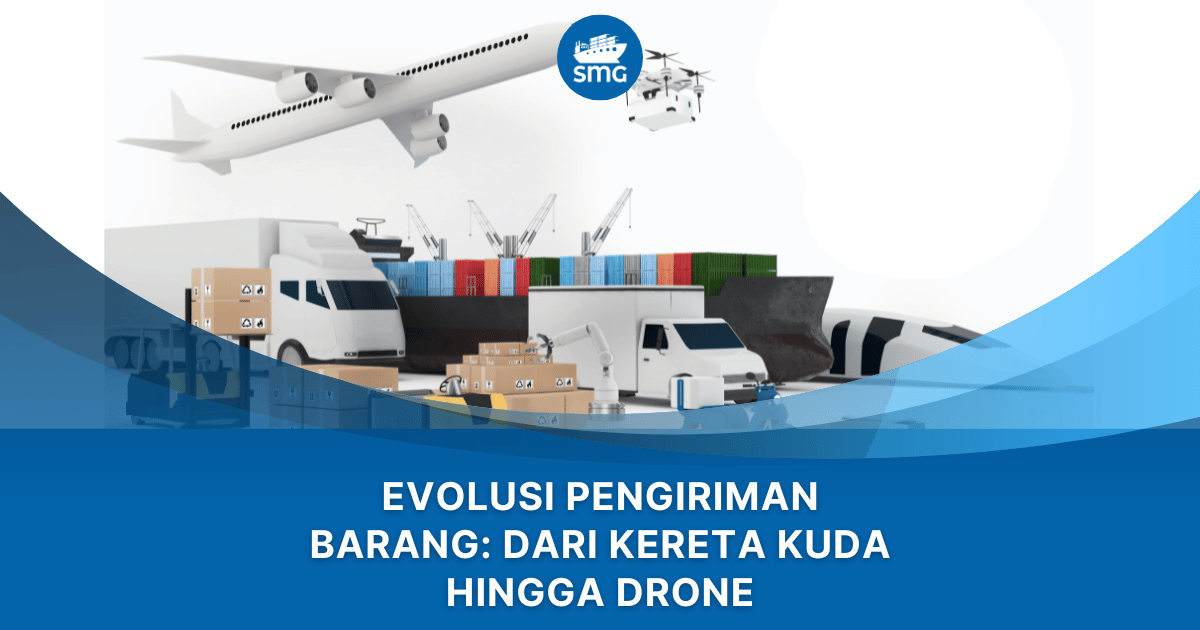 Evolusi Pengiriman Barang: Dari Kereta Kuda Hingga Drone