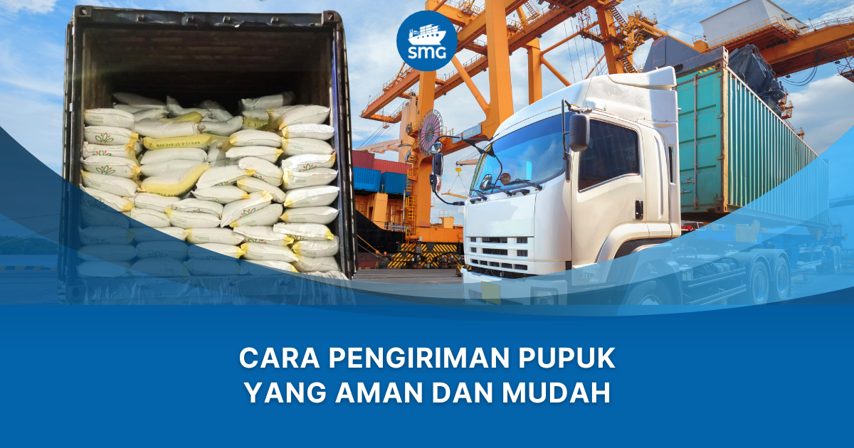 Cara Pengiriman Pupuk yang Aman dan Mudah